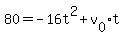 80+=+-16t%5E2+%2B+v%5B0%5Dt