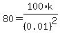 80+=+100%2Ak%2F%280.01%29%5E2