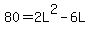 80+=+2L%5E2+-+6L