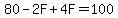 80-2F%2B4F=100
