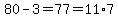 80-3=77=11%2A7