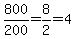 800%2F200=8%2F2=4