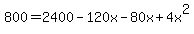 800=+2400-120x-80x%2B4x%5E2