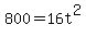 800=16t%5E2