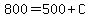 800=500%2BC