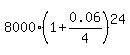 8000%2A%281%2B0.06%2F4%29%5E24