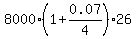 8000%2A%281%2B0.07%2F4%29%2A26