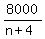 8000%2F%28n%2B4%29