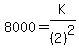 8000=K%2F%282%29%5E2