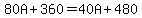 80A%2B360=40A%2B480