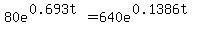 80e%5E%280.693t%29+=+640e%5E%280.1386t%29+