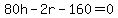 80h-2r-160=0