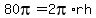 80pi=2pi%2Arh