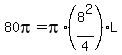 80pi=pi%2A%288%5E2%2F4%29%2AL