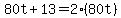 80t%2B13=2%2880t%29