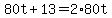 80t%2B13=2%2A80t