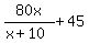 80x%2F%28x%2B10%29%2B45
