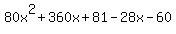 80x%5E2%2B360x%2B81-28x-60