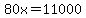 80x+=+11000