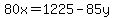 80x+=+1225+-+85y