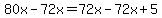 80x-72x=72x-72x%2B5