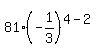 81%28-1%2F3%29%5E%284-2%29