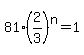 81%282%2F3%29%5En=1