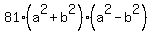 81%28a%5E2%2Bb%5E2%29%28a%5E2-b%5E2%29