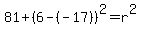 81%2B%286-%28-17%29%29%5E2=r%5E2