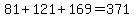 81%2B121%2B169=371