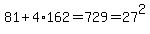 81%2B4%2A162=729=27%5E2