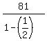 81%2F%281-%281%2F2%29%29