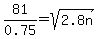 81%2F0.75+=+sqrt%28+2.8n%29