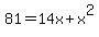 81=14x%2Bx%5E2