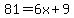 81=6x%2B9