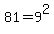 81=9%5E2