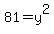 81=y%5E2