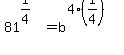 81%5E%281%2F4%29+=+b%5E%284%2A%281%2F4%29%29%29