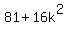 81+%2B+16k%5E2