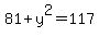 81+%2B+y%5E2+=+117