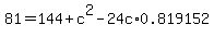81+=144%2Bc%5E2+-24c%2A0.819152
