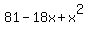 81+-+18x+%2B+x%5E2