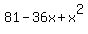 81+-+36x+%2B+x%5E2