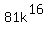 81+k%5E16