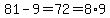 \"81-9+=+72+=+8%2A9\"