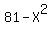 81-X%5E2