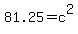 81.25=c%5E2