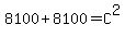 8100%2B8100=C%5E2