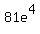 81e%5E4