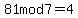 81mod7=%094